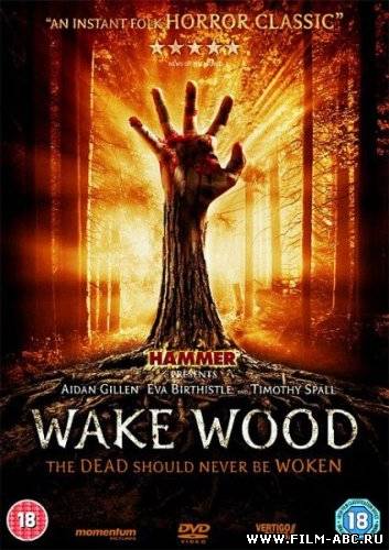 Вейквуд / Пробуждающий лес / Wake Wood (2011) онлайн